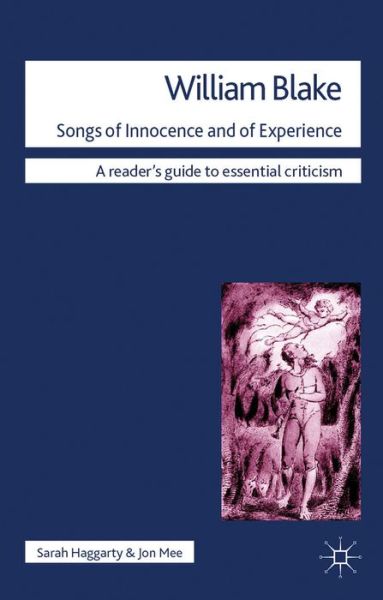 Cover for Haggarty, Sarah (University of Cambridge, UK) · William Blake - Songs of Innocence and of Experience - Readers' Guides to Essential Criticism (Taschenbuch) (2013)