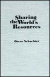 Cover for Oscar Schachter · Sharing the World's Resources (Hardcover Book) (1977)