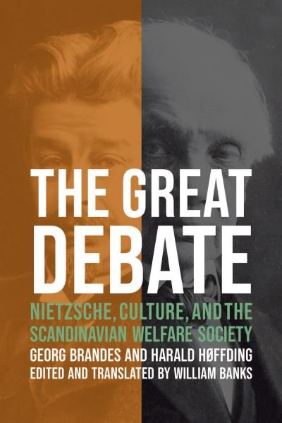Cover for Georg Brandes · The Great Debate: Nietzsche, Culture, and the Scandinavian Welfare Society (Hardcover Book) (2024)