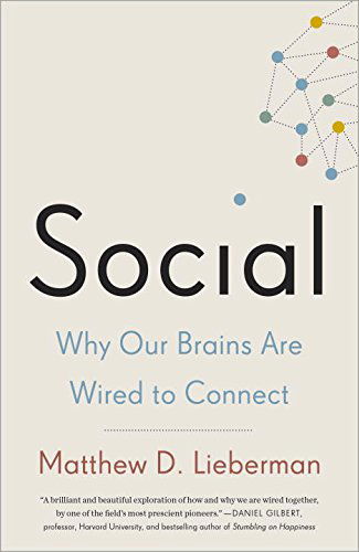 Cover for Matthew D. Lieberman · Social: Why Our Brains Are Wired to Connect (Paperback Bog) (2014)