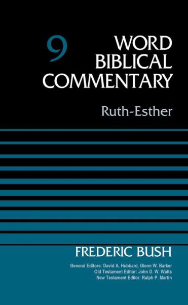 Cover for Dr. Frederic W. Bush · Ruth-Esther, Volume 9 - Word Biblical Commentary (Hardcover Book) (2015)
