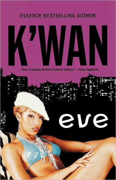 Eve - K'wan - Books - Saint Martin's Griffin,U.S. - 9780312333102 - March 21, 2006