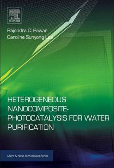 Cover for Pawar, Rajendra (Department of Materials Engineering, Hanyang University, Seoul, South Korea) · Heterogeneous Nanocomposite-Photocatalysis for Water Purification (Paperback Bog) (2015)