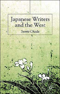 Cover for S. Okada · Japanese Writers and the West (Hardcover Book) (2003)