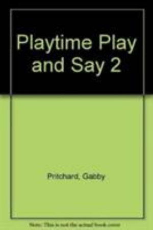 Cover for Gabrielle Pritchard · Playtime Play and Say 2 (Paperback Book) (2002)