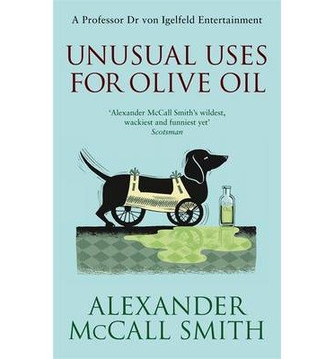 Cover for Alexander McCall Smith · Unusual Uses For Olive Oil - Professor Dr Moritz-Mari (Taschenbuch) (2012)