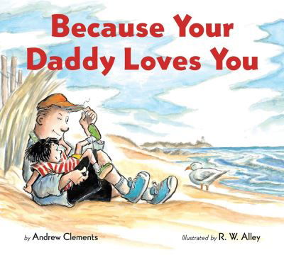 Cover for Andrew Clements · Because Your Daddy Loves You Board Book (Board book) (2021)