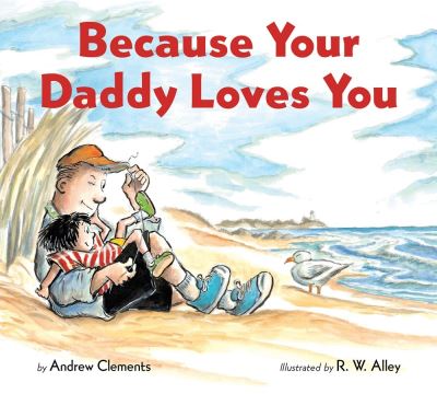 Cover for Andrew Clements · Because Your Daddy Loves You Board Book (Kartonbuch) (2021)