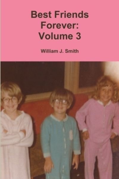 Cover for William J Smith · Best Friends Forever (Pocketbok) (2018)