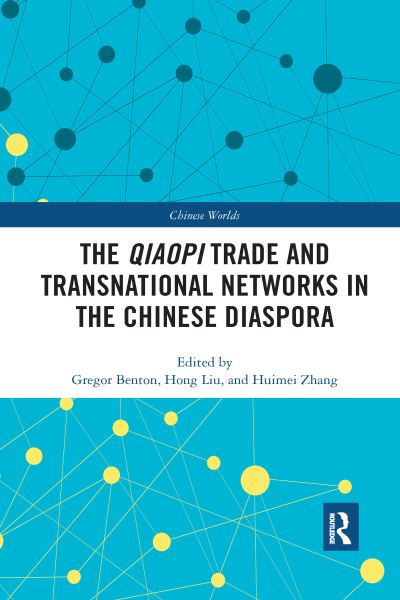 Cover for Gregor Benton · The Qiaopi Trade and Transnational Networks in the Chinese Diaspora - Chinese Worlds (Paperback Book) (2021)
