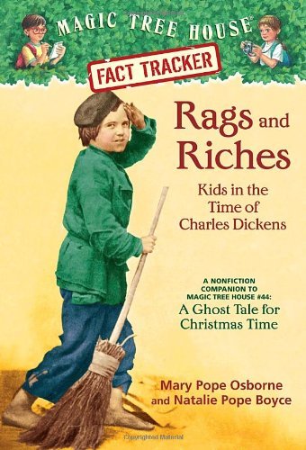 Rags and Riches: Kids in the Time of Charles Dickens: A Nonfiction Companion to Magic Tree House Merlin Mission #16: A Ghost Tale for Christmas Time - Magic Tree House (R) Fact Tracker - Mary Pope Osborne - Bøker - Random House USA Inc - 9780375860102 - 14. september 2010