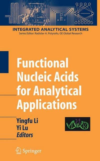 Cover for Yi Lu · Functional Nucleic Acids for Analytical Applications - Integrated Analytical Systems (Hardcover Book) [2009 edition] (2008)