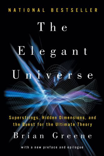 Cover for Brian Greene · The Elegant Universe: Superstrings, Hidden Dimensions, and the Quest for the Ultimate Theory (Paperback Bog) (2010)