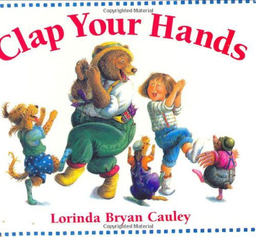 Clap Your Hands - Lorinda Bryan Cauley - Książki - Penguin Putnam Inc - 9780399237102 - 25 czerwca 2001