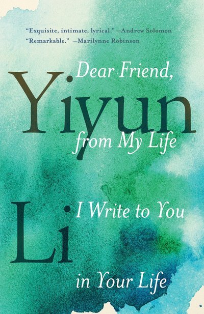 Cover for Yiyun Li · Dear Friend, from My Life I Write to You in Your Life (Pocketbok) (2018)