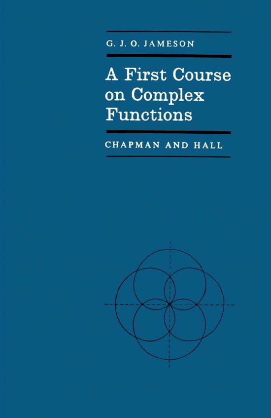 Cover for G. Jameson · A First Course on Complex Functions - Chapman and Hall Mathematics Series (Taschenbuch) (1970)