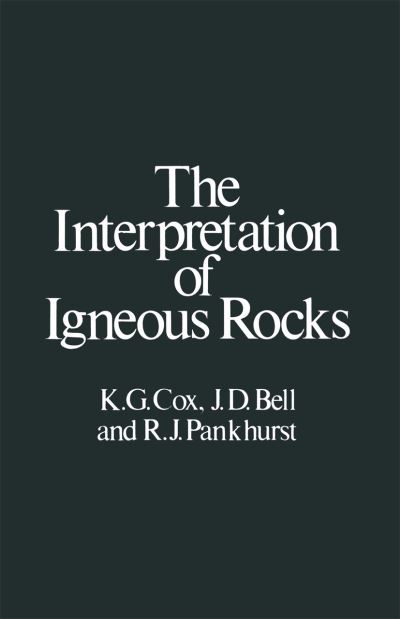 The Interpretation of Igneous Rocks - Keith Gordon Cox - Books - Chapman and Hall - 9780412534102 - December 31, 1979