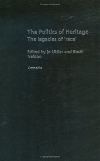 Cover for Jo Littler · The Politics of Heritage: The Legacies of Race - Comedia (Hardcover Book) (2004)