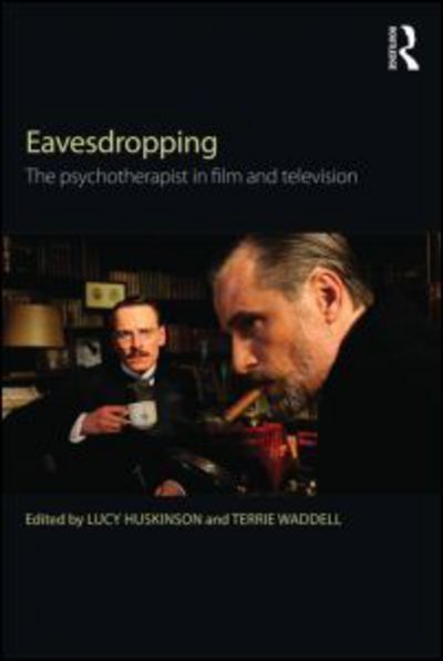 Cover for Lucy Huskinson · Eavesdropping: The psychotherapist in film and television (Paperback Book) (2014)