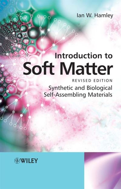 Cover for Hamley, Ian W. (School of Chemistry, University of Leeds, UK) · Introduction to Soft Matter: Synthetic and Biological Self-Assembling Materials (Paperback Book) [Revised edition] (2007)