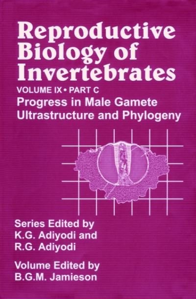 Cover for KG Adiyodi · Reproductive Biology of Invertebrates, Progress in Male Gamete Ultrastructure and Phylogeny - Reproductive Biology of Invertebrates (Hardcover Book) [Volume 9, Part C edition] (2000)
