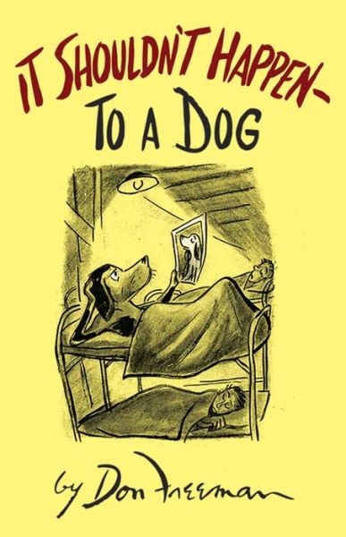 Cover for Don Freeman · It Shouldn't Happen (to a Dog) (Paperback Book) (2015)