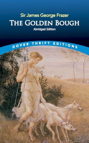 The Golden Bough: Abridged Edition - Thrift Editions - Sir James George Frazer - Książki - Dover Publications Inc. - 9780486836102 - 31 stycznia 2020