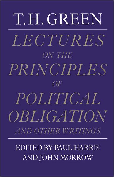 Cover for Thomas Hill Green · Lectures on the Principles of Political Obligation and Other Writings (Paperback Book) (1986)