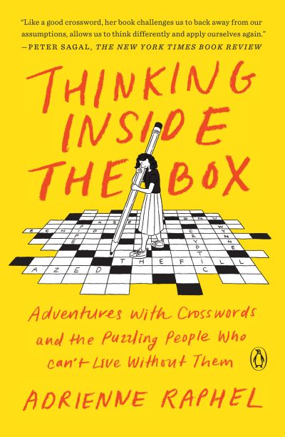 Cover for Adrienne Raphel · Thinking Inside the Box: Adventures with Crosswords and the Puzzling People Who Can't Live Without Them (Paperback Book) (2021)