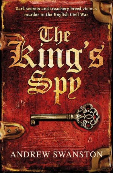 Cover for Andrew Swanston · The King's Spy: (Thomas Hill 1) - Thomas Hill Novels (Paperback Book) (2013)