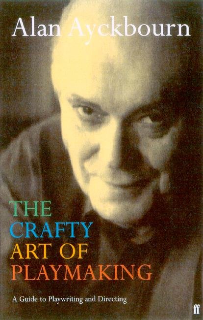 Cover for Alan Ayckbourn · The Crafty Art of Playmaking (Paperback Bog) [Main edition] (2004)