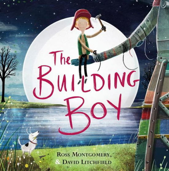 Cover for Montgomery, Ross (author) · The Building Boy (Paperback Book) [Main edition] (2016)