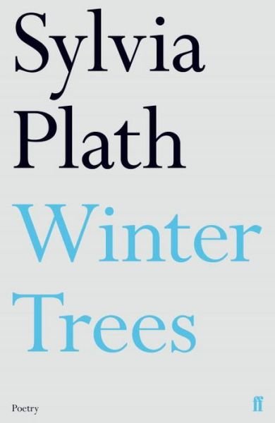Cover for Sylvia Plath · Winter Trees (Paperback Bog) [Main edition] (2017)