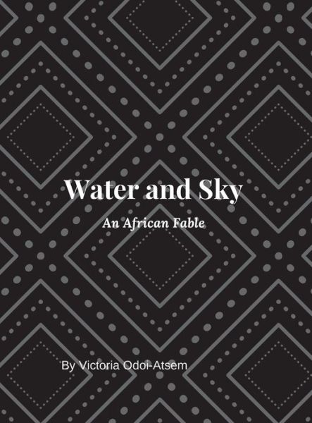 Water and Sky - Victoria Odoi-Atsem - Böcker - SF Publishing - 9780578443102 - 3 januari 2019