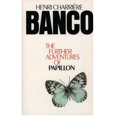 Cover for Henri Charriere · Banco: The Further Adventures of Papillon (Paperback Bog) (1991)