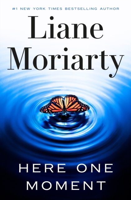 Cover for Liane Moriarty · Here One Moment (Bog) (2024)