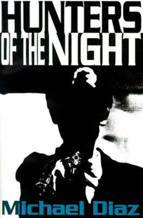 Cover for Michael Diaz · Hunters of the Night (Paperback Book) (2001)