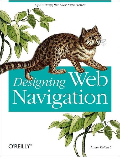 Cover for Jim Kalbach · Designing Web Navigation: Optimizing the User Experience (Paperback Book) (2007)