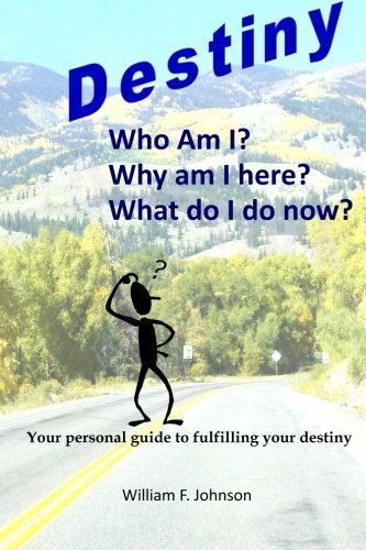 Destiny: Realizing Your God Given Purpose - Rev William F Johnson - Livros - Aslan Press - 9780615993102 - 15 de maio de 2014