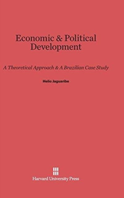Cover for Helio Jaguaribe · Economic &amp; Political Development (Hardcover Book) (1968)