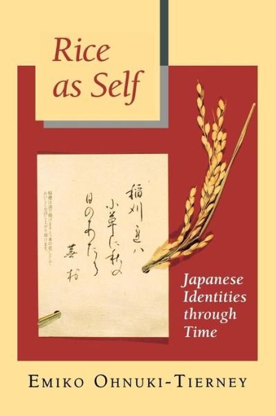 Cover for Emiko Ohnuki-Tierney · Rice as Self: Japanese Identities through Time (Paperback Bog) (1994)