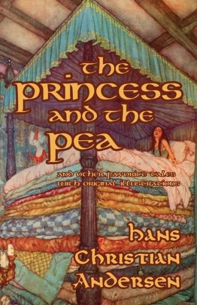 Cover for Hans Christian Andersen · The Princess and the Pea and Other Favorite Tales (With Original Illustrations) (Paperback Bog) (2014)