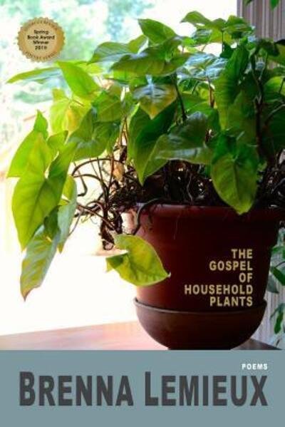 Cover for Brenna Lemieux · The Gospel of Household Plants (Paperback Book) (2015)