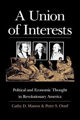 Cover for Peter S. Onuf · A Union of Interests: Political and Economic Thought in Revolutionary America (American Political Thought (University Press of Kansas)) (Pocketbok) (1990)