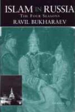 Cover for Ravil Bukharaev · Islam in Russia: The Four Seasons (Hardcover Book) (2000)