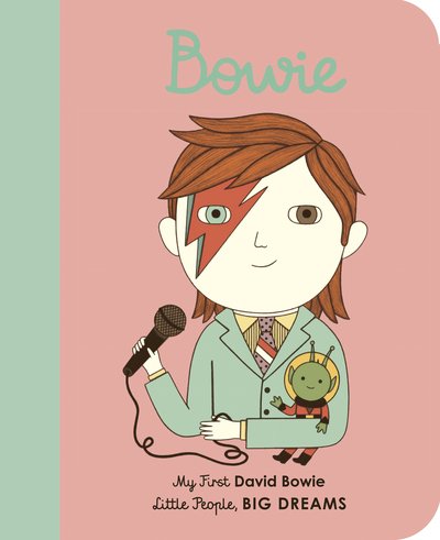 Cover for Maria Isabel Sanchez Vegara · David Bowie: My First David Bowie [BOARD BOOK] - Little People, BIG DREAMS (Kartongbok) (2020)