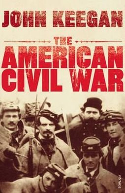 Cover for John Keegan · The American Civil War (Paperback Book) (2010)