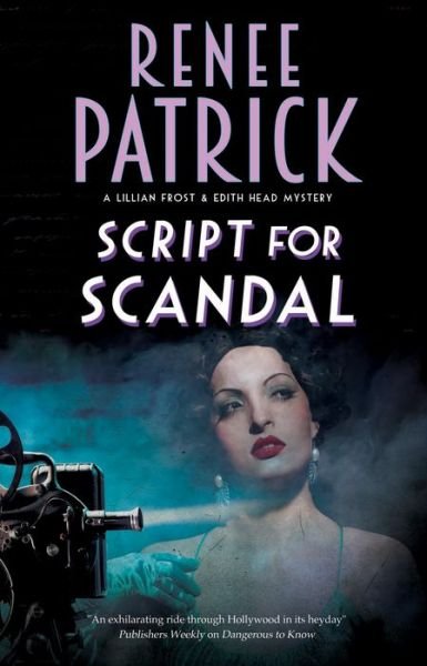 Cover for Renee Patrick · Script for Scandal - A Lillian Frost and Edith Head mystery (Gebundenes Buch) [Main edition] (2019)
