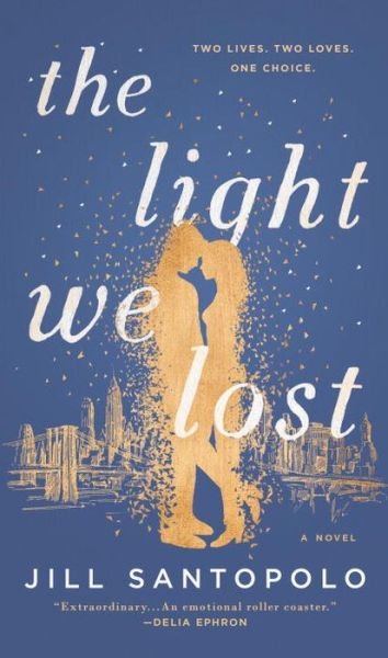 Cover for Jill Santopolo · The Light We Lost (Paperback Book) (2017)