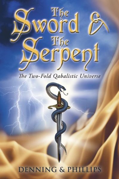 Cover for Melita Denning · The Sword and the Serpent: the Two-fold Qabalistic Universe (Paperback Book) (2005)